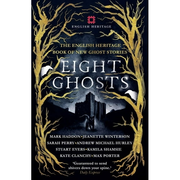 Eight Ghosts: The English Heritage Book of New Ghost Stories, (Paperback)