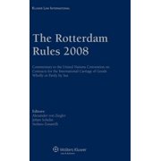 The Rotterdam Rules 2008: Commentary to the Un Convention on Contracts for the In'l Carriage of Goods Wholly or Par, (Hardcover)