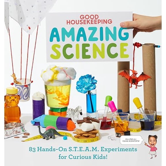Pre-Owned Good Housekeeping Amazing Science: 83 Hands-On S.T.E.A.M Experiments for Curious Kids!, (Hardcover)