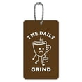 thumbnail image 1 of The Daily Grind Coffee Work Funny Humor Luggage Card Suitcase Carry-On ID Tag, 1 of 8