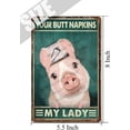 thumbnail image 5 of Tin Sign Pig Your Butt Napkins My Lady Funny Bathroom Wall Decor Guest Bathroom Restroom Funny Metal Tin Sign Vintage Aluminum Sign Pig Bathroom Wall Art & Decor 12x8 Inches, 5 of 6