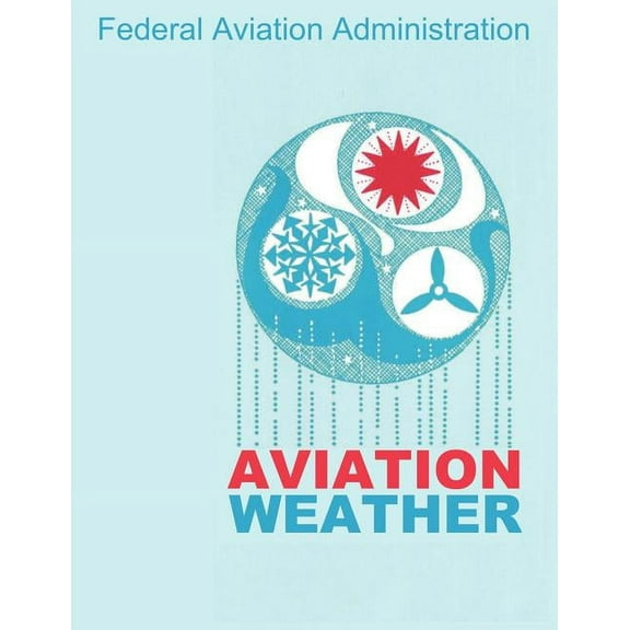 Aviation Weather (FAA Handbooks) (Paperback)