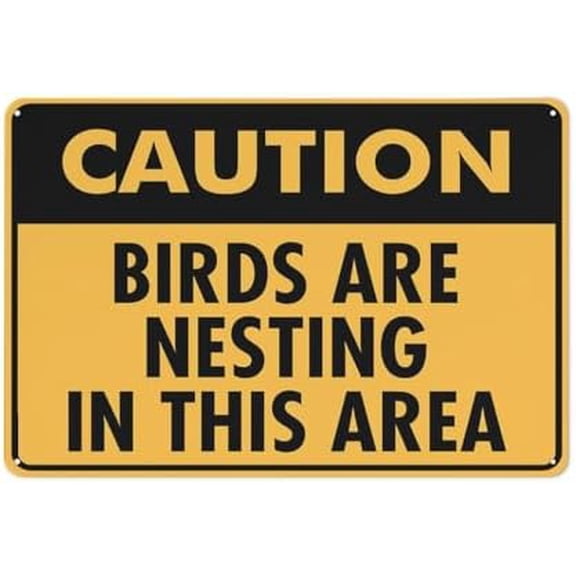 Caution Birds Are Nesting In This Area Sign 12X8 Inch Aluminum Uv Ink Printed For House And Business