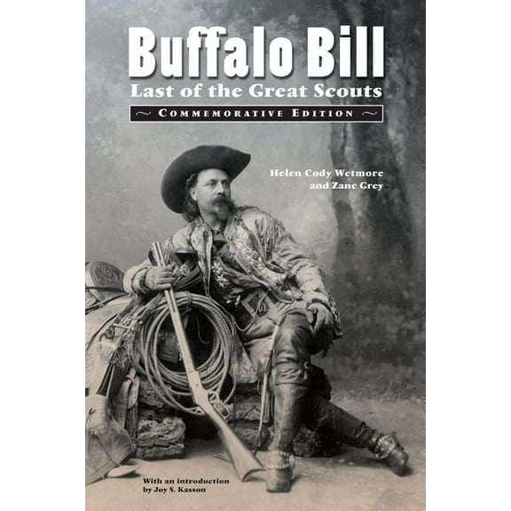 Buffalo Bill: Last of the Great Scouts (Commemorative Edition), (Paperback)