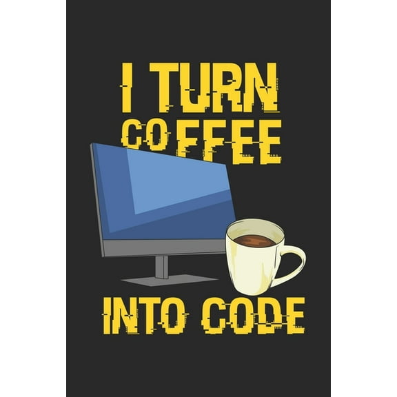 I Turn Coffee Into Code: 120 Pages I 6x9 I Graph Paper 5x5 (Paperback)