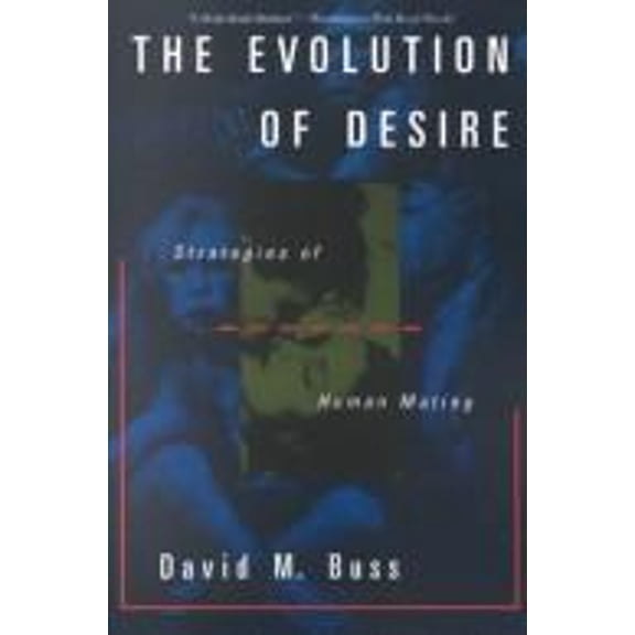 Pre-Owned The Evolution Of Desire: Strategies Of Human Mating