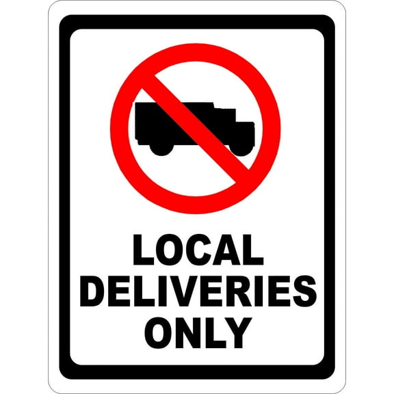Local Deliveries Only Sign