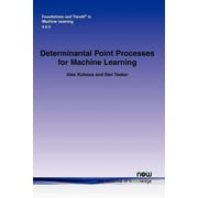 Foundations and Trends(r) in Machine Learning: Determinantal Point Processes for Machine Learning (Paperback)