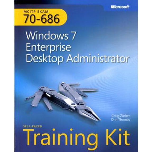 Pre-Owned MCITP Self-Paced Training Kit (Exam 70-686): Windows 7 Desktop Administrator (Paperback) 0735627177 9780735627178