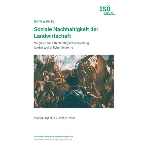 Soziale Nachhaltigkeit der Landwirtschaft : Vergleichende Nachhaltigkeitsbewertung landwirtschaftlicher Systeme (Paperback)