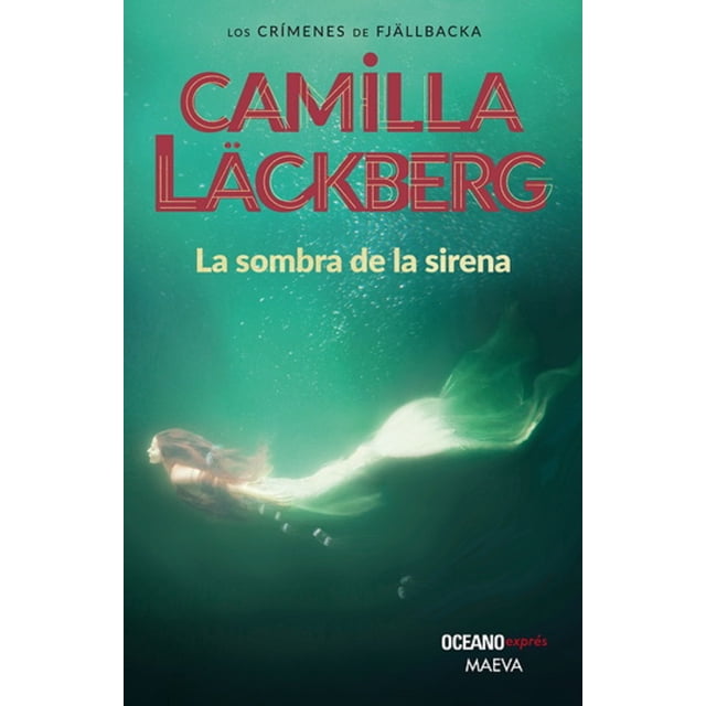 LA SOMBRA DE LA SIRENA OCEANO EXPRES NUEVA EDICION CAMILLA LACKBERG