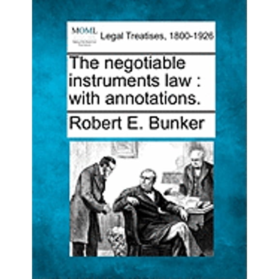 The Negotiable Instruments Law : With Annotations. (Paperback)