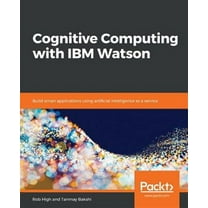 Cognitive Computing with IBM Watson (Paperback)