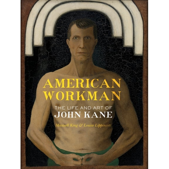 Regional American Workman: The Life and Art of John Kane, (Paperback)