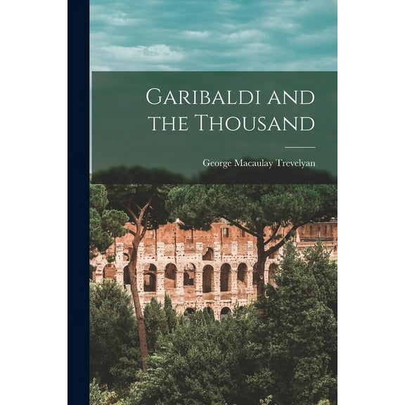 Garibaldi and the Thousand