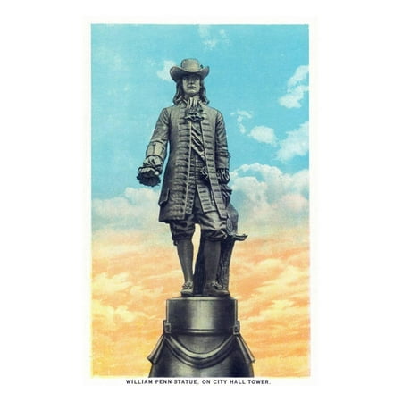 - Philadelphia, Pennsylvania - William Penn Statue on City Hall Tower Print Wall Art By Lantern Press