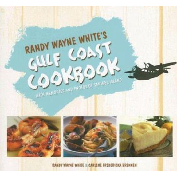 Pre-Owned Randy Wayne White's Gulf Coast Cookbook: With Memories and Photos of Sanibel Island (Paperback) 159228096X 9781592280964
