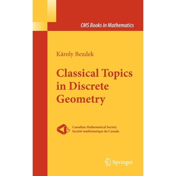 CMS Books in Mathematics Classical Topics in Discrete Geometry, (Hardcover)