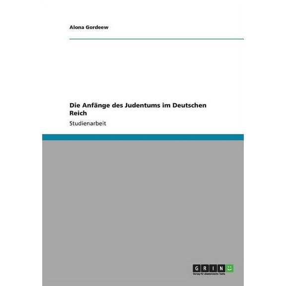 Die Anfänge des Judentums im Deutschen Reich (Paperback)