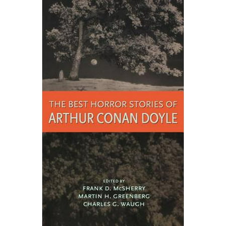 The Best Horror Stories of Arthur Conan Doyle -