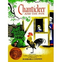 Chanticleer and the Fox: A Caldecott Award Winner, (Paperback)