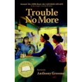 thumbnail image 1 of Pre-Owned Trouble No More (Paperback) 1933483059 9781933483054, 1 of 1