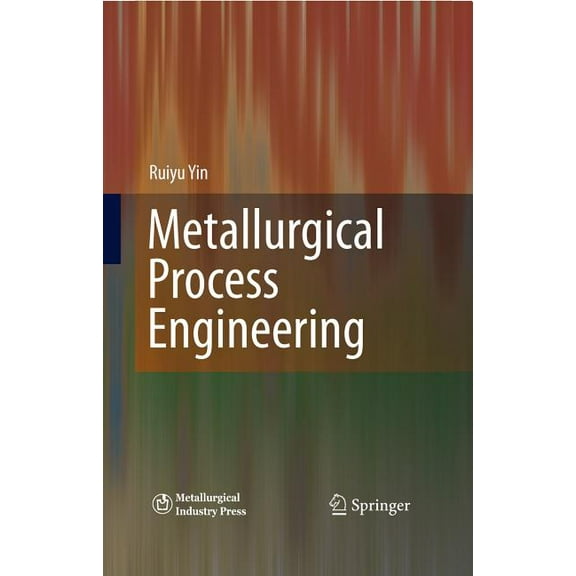 Metallurgical Process Engineering, (Hardcover)