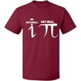 thumbnail image 2 of OXI T-Shirt - Be Rational Get Real Pi, Basic Casual T-Shirt for Men's and Women Fleece T-Shirt Short Sleeve - Maroon 3X-Large, 2 of 3