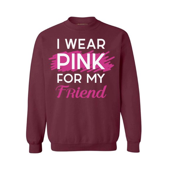 Awkward Styles Breast Cancer Crewneck Sweater I Wear Pink For My Friend Sweatshirts
