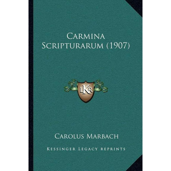 Carmina Scripturarum (1907) (Paperback)