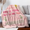 thumbnail image 3 of Amhlg Sister Birthday Gifts, Sister Gifts Blanket, Sisters Gift from Sis, Gift for Sisters on Mothers Day, Christmas, to My Sis Blanket, 80" x 60", 3 of 6