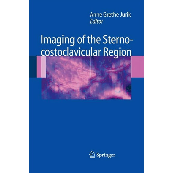 Imaging of the Sternocostoclavicular Region, (Paperback)