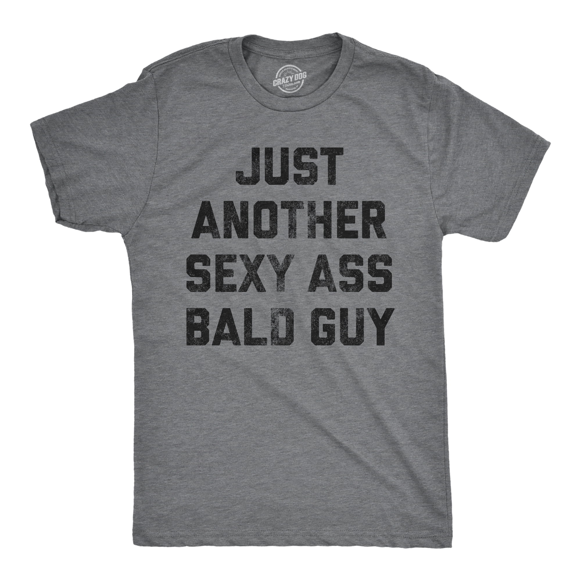 Just another sexy bald guy t shirt Clearance