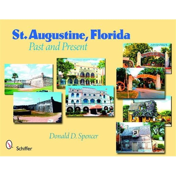 Pre-Owned Past & Present (Schiffer Books): St. Augustine, Florida (Paperback)