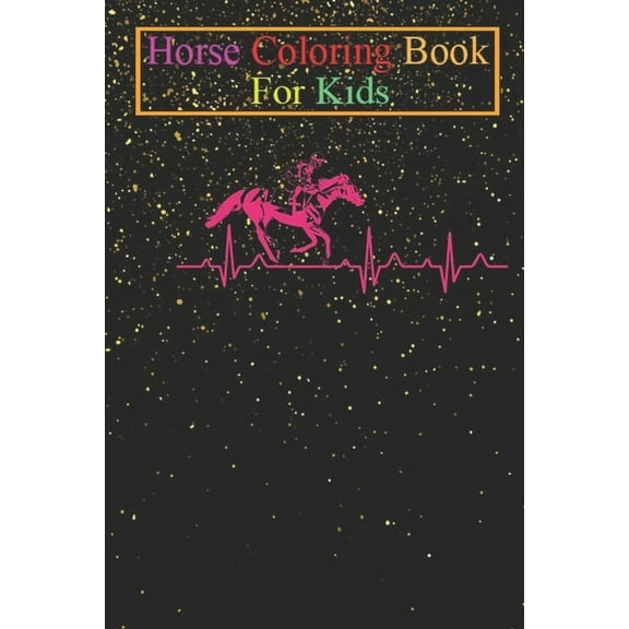Horse Coloring Book For Kids : Heartbeat Horse Riding Animal Coloring Book - For Kids Aged 3-8 (Fun Activities Books) (Paperback)