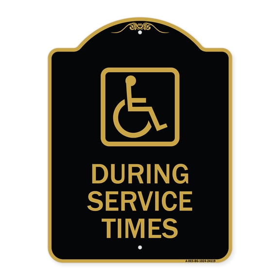 SignMission A-DES-BG-1824-24119 18 x 24 in. Designer Series Sign - During Service Times with Graphic, Black & Gold