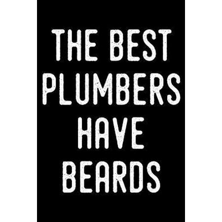 The Best Plumbers Have Beards: Plumber Weekly and Monthly Planner, Academic Year July 2019 - June 2020: 12 Month Agenda - Calendar, Organizer, Notes, (Best Catrice Products 2019)