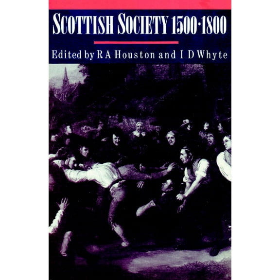 Scottish Society, 1500 1800, (Paperback)