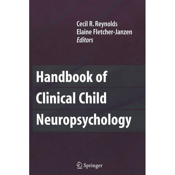 Handbook of Clinical Child Neuropsychology, (Hardcover)