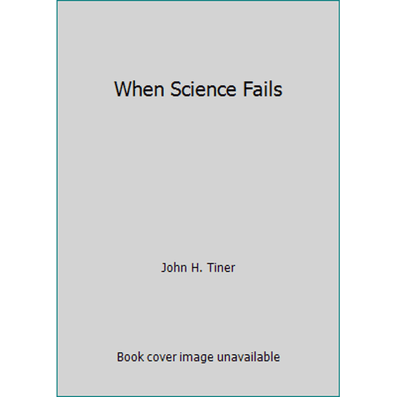 Pre-Owned When Science Fails (Paperback) 0801088232 9780801088230