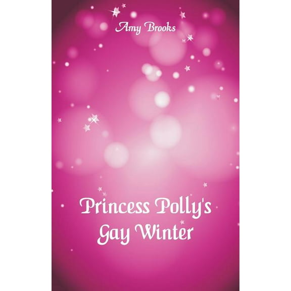 Princess Polly's Gay Winter, (Paperback)