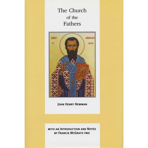 Works of Cardinal Newman: Birmingham Ora The Church of the Fathers, (Hardcover)