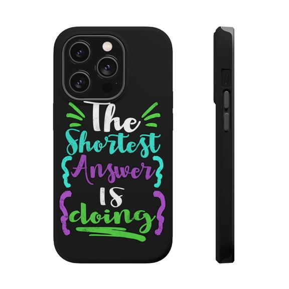 DistinctInk Tough Case for Apple iPhone 15 PRO (6.1" Screen), Compatible with MagSafe Charging - The Shortest Answer Is Doing