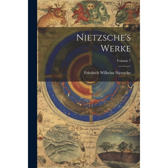 Nietzsche's Werke; Volume 7 (Paperback)