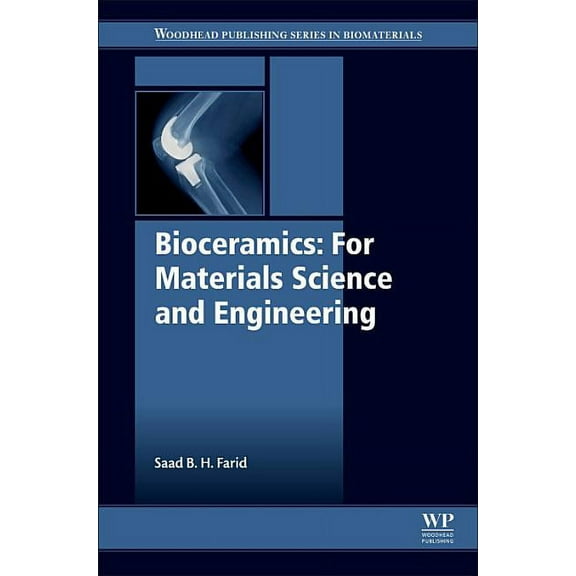 Woodhead Publishing Biomaterials Bioceramics: For Materials Science and Engineering, (Paperback)