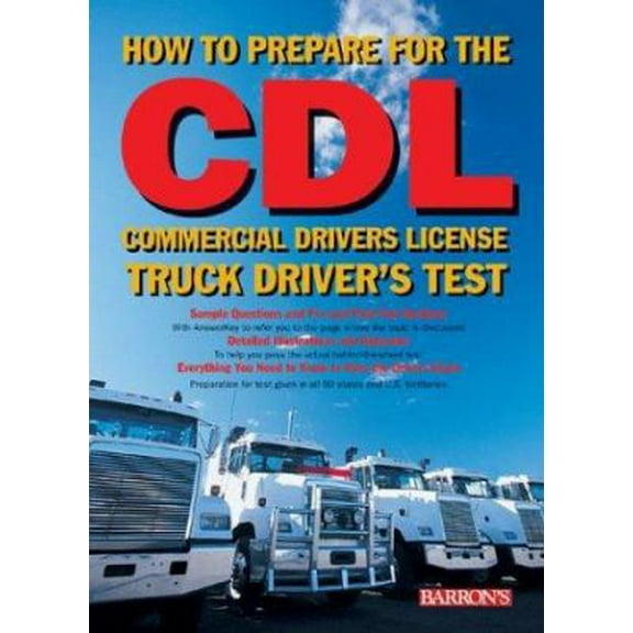 Pre-Owned How to Prepare for the CDL: Commercial Driver's License Truck Driver's Test (Paperback) 0764123351 9780764123351