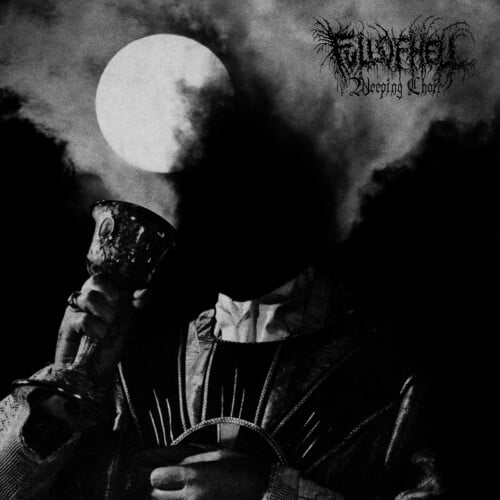 Full of Hell - Weeping Choir - Music & Performance - CD