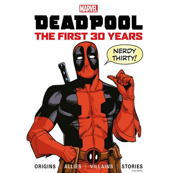 Marvel Marvel's Deadpool the First 30 Years, (Hardcover)