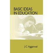 Basic Ideas in Education - J.C. AGGARWAL