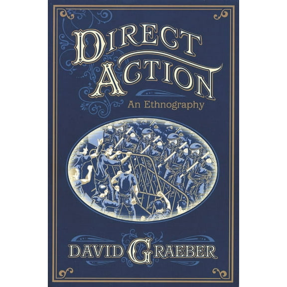 Direct Action: An Ethnography (Paperback)